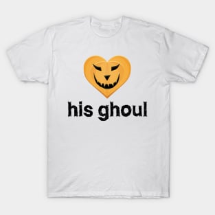 His Ghoul - Matching Couples - Halloween T-Shirt